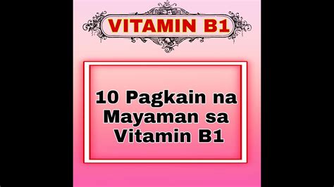10 PAGKAING MAYAMAN SA VITAMIN B1 (THIAMINE) .